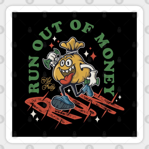 run out of money Sticker by diizywoster